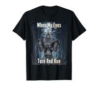 Cuando mis Ojos se vuelven Rojos Run Wolf Camiseta