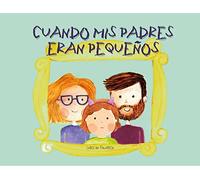 Cuando Mis Padres Eran Pequeños (SIN COLECCION)