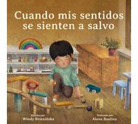 Cuando mis sentidos se sienten a salvo (When My Senses Feel Safe- Translated Editions)