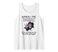 Cuando muera no me busques en Las Puestas de Sol mira detrás de ti Camiseta sin Mangas