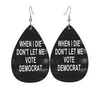 Cuando muera, no me dejes votar demócrata claramente visible Pendientes de cuero, decoración de ropa, adecuados para fiestas de festivales, días festivos y vida cotidiana