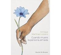 Cuando muere la persona amada. Guía clínica completa de teoría y práctica: 117 (A los cuatro vientos)