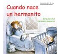 Cuando nace un hermanito: Guía para los hermanos mayores (Duendelibros para niños)