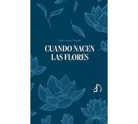 Cuando nacen las flores