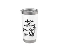 Cuando nada va a la derecha, vaya a la izquierda Vaso térmico de acero inoxidable de doble pared