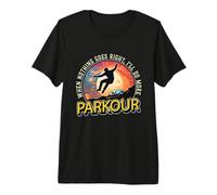 Cuando Nada va Bien, haré el Parkour de Backflip Freerunning Camiseta Premium
