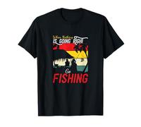 Cuando Nada va Bien, ve a Pescar Funny Angler Fisher Camiseta