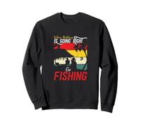 Cuando Nada va Bien, ve a Pescar Funny Angler Fisher Sudadera