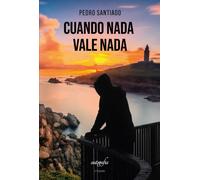 Cuando nada vale nada | Pedro Jesus Santiago Serrano