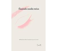 Cuando nadie mira: Reflexiones sobre el cansancio que no se nota