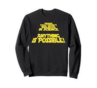 Cuando no crees en la ciencia, todo es posible Sudadera