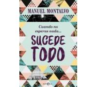 Cuando No Esperas Nada Sucede Todo (ebook)