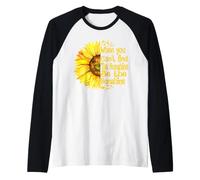 Cuando no Puedes Encontrar el Sol, sé el Girasol del Sol Camiseta Manga Raglan