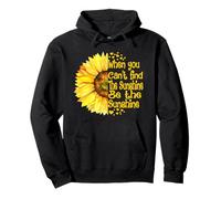 Cuando no Puedes Encontrar el Sol, sé el Girasol del Sol Sudadera con Capucha