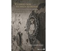Cuando nos alcanza el olvido: Madres fundadoras de América olvidadas por la historia