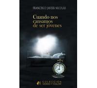 Cuando nos cansamos de ser jóvenes