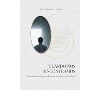 Cuando nos encontramos: Una colaboración entre humano e inteligencia artificial