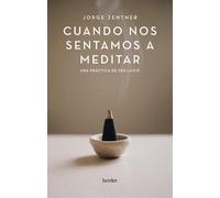 Cuando Nos Sentamos A Meditar