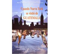 Cuando Nueva York Se Vistio de - Cuando Nueva York Se Vistio De Guatemala [USA] [DVD]