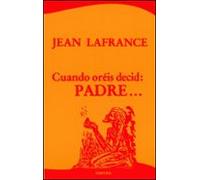 Cuando oréis decid Padre: 98 (Espiritualidad)