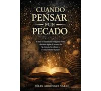Cuando pensar fue pecado