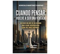 CUANDO PENSAR VUELVE A SER UNA VENTAJA: El broker frente a las incertidumbres, decisiones y futuros del real estate