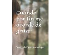 Cuando por fin me acordé de gritar: Liberacion femenina
