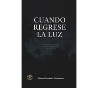 Cuando regrese la luz: Poemas escritos en al oscuridad de mi Isla