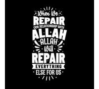 Cuando reparamos nuestra relación con Alá, Alá reparará todo lo demás. Calcomanías de pared de papel adhesivo 48x102.4cm Pintura mural artística Blanco