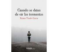 Cuando se dejan de oír las tormentas: 1 (Novela)