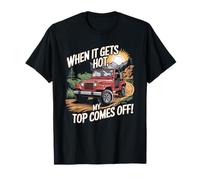 Cuando se pone caliente, mi parte superior sale todoterreno SUV Camiseta