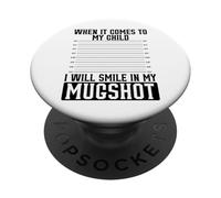 Cuando se Trata de mi Hijo, sonreiré en mi Foto policial PopSockets PopGrip Adhesivo