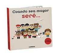 Cuando sea mayor seré... (SIN COLECCION)