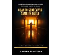 Cuando sobrevivir también duele: La vida después de un trasplante