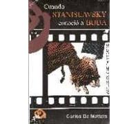 Cuando Stanislavsky Conocio A Buda: Actuar En Cine Tv Y Teatro