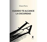 Cuando te alcance la oscuridad
