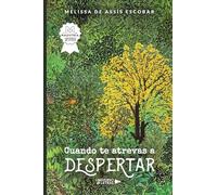 Cuando te atrevas a despertar