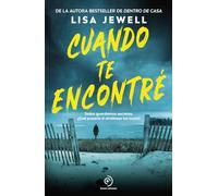 Cuando te encontré. Lisa Jewell, el fenómeno del thriller con más de 10 millones de ejemplares vendidos (Nefelibata)