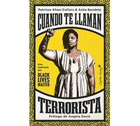 Cuando te llaman terrorista: Una memoria del Black Lives Matter (Ensayo)
