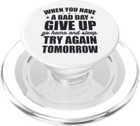 Cuando tengas un Mal día, renuncia y vuelve a intentarlo mañana PopSockets PopGrip para MagSafe