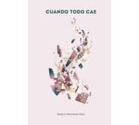 Cuando todo cae: Poemas para levantarse desde las ruinas