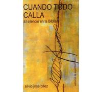 Cuando todo calla: El silencio en la biblia