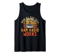 Cuando todo lo demás falla Ham Radio funciona Radio Operador de radio Ham Radio Camiseta sin Mangas