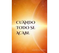 Cuando todo se acabe (Un lugar en mis sueños)