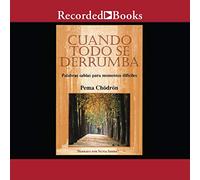 Cuando todo se derrumba (Cuando todo colapse): Palabras sabias para momentos difíciles