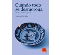 Cuando todo se desmorona | Francesc Torralba