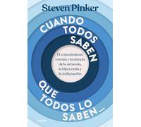 Cuando todos saben que todos lo saben...: El conocimiento común y la ciencia de la armonía, la hipocresía y la indignación (Contextos)