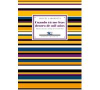 Cuando Tú Me Leas Dentro De Mil Años