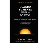 Cuando tu mente espera lo peor: Caminar con Dios durante días de ansiedad - 31 mañanas de reflexión sincera, un pequeño paso fiel a la vez (Esperanza sin fingir)