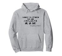 Cuando Tu Opinión Sea Una Croqueta Me La Das Sudadera con Capucha
